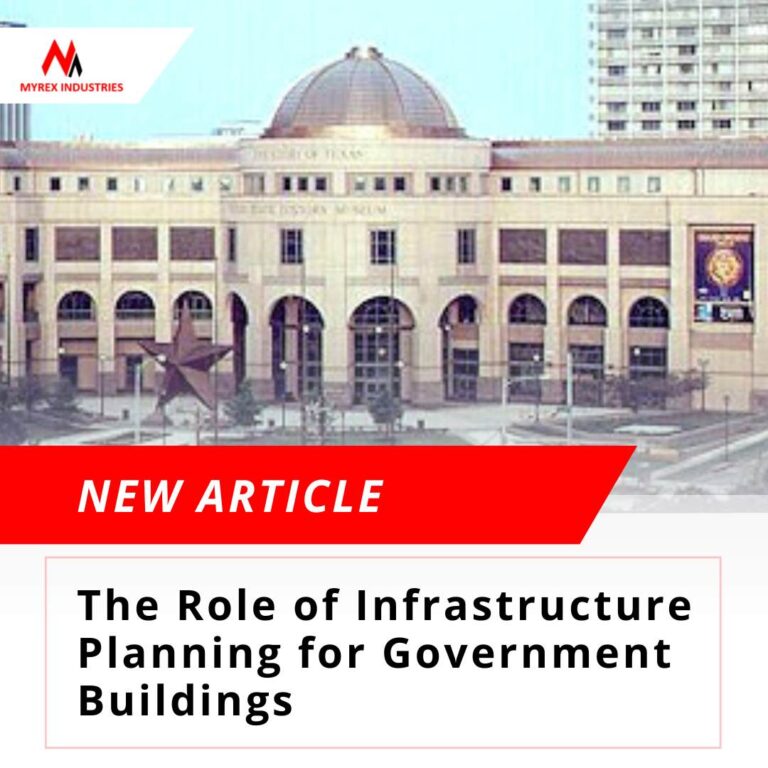 The Role of Infrastructure Planning for Government Buildings Myrex